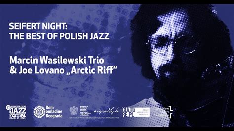 MARCIN WASILEWSKI TRIO JOE LOVANO SEIFERT NIGHT The Best Of Polish