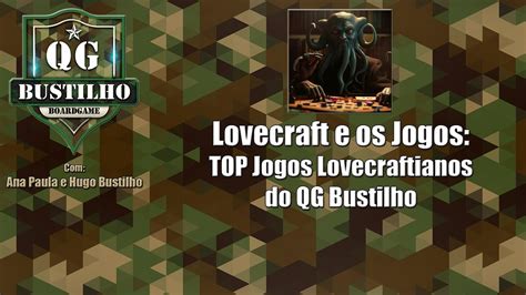 Sexta De Lovecraftvamos Continuar O Top Dos Bgs Lovecraftianos Do Qg