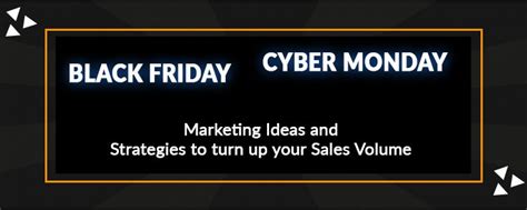 Black Friday Cyber Monday Bfcm Marketing Ideas And Strategies To