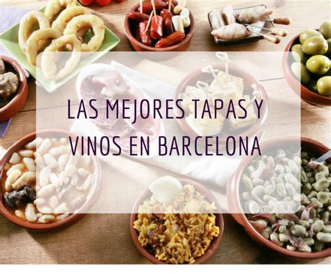 D Nde Encontrar Las Mejores Tapas Y Vinos En Barcelona Viaja Por El