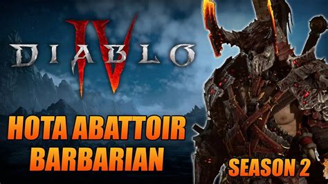 Diablo 4 Season 2 HOTA Abattoir Of Zir Barbarian Build Guide