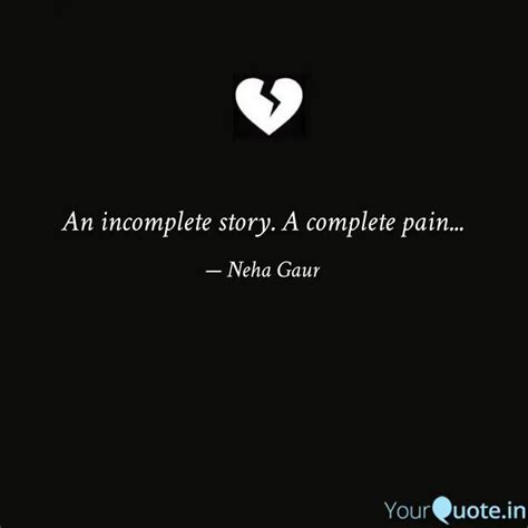 An Incomplete Story A Co Quotes Writings By Neha Gaur YourQuote