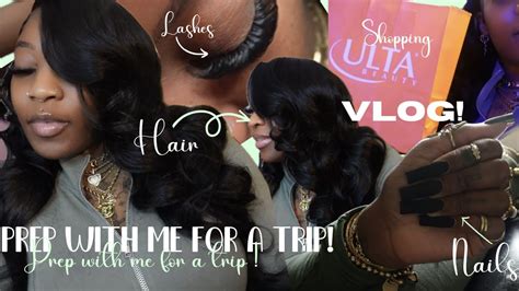 Prep With Me For A Trip Hair Nails Lashes And More Maintenance