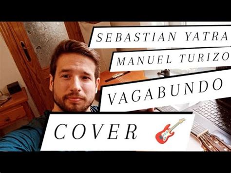 Vagabundo Cover Guitarra Sebastian Yatra Manuel Turizo Acordes Como