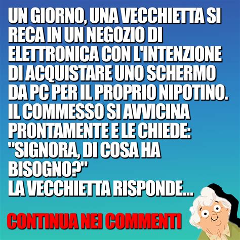 Un Giorno Una Vecchietta Si Reca In Un Negozio Di Elettronica Con L