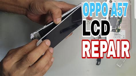 Oppo A57 Lcd Repair Cara Ganti Lcd Oppo A57 Youtube