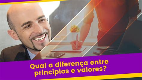 Diferença Entre Valores E Principios BRAINCP