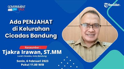 Ada PENJAHAT Di Kelurahan Cicadas Bandung GOVERNMENT TALK YouTube