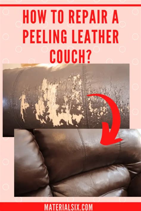 How To Repair A Peeling Leather Couch Materialsix