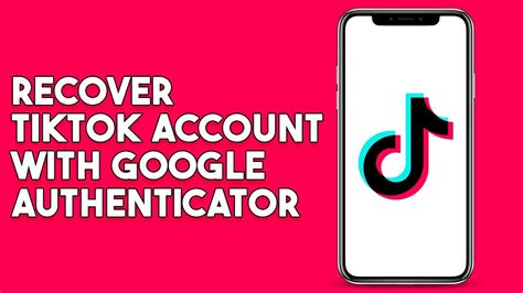 How To Recover Tiktok Account With Google Authenticator Youtube