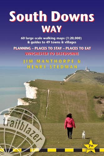 South Downs Way Trailblazer British Walking Guides By Jim Manthorpe