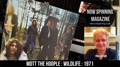 Album Of The Day Mott The Hoople Wildlife 1971 With Quite