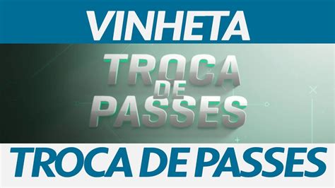 Vinheta Do Troca De Passes Sportv 2017 Youtube