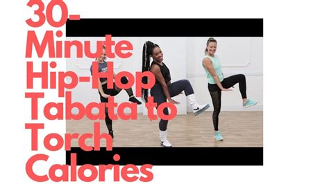 30 Minute Hip Hop Tabata To Torch Calories Youtube