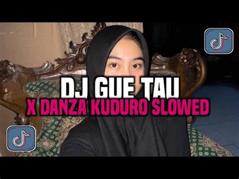 Dj Gue Tau X Danza Kuduro Dj Viral Tiktok Terbaru Sound Felix Fvnky