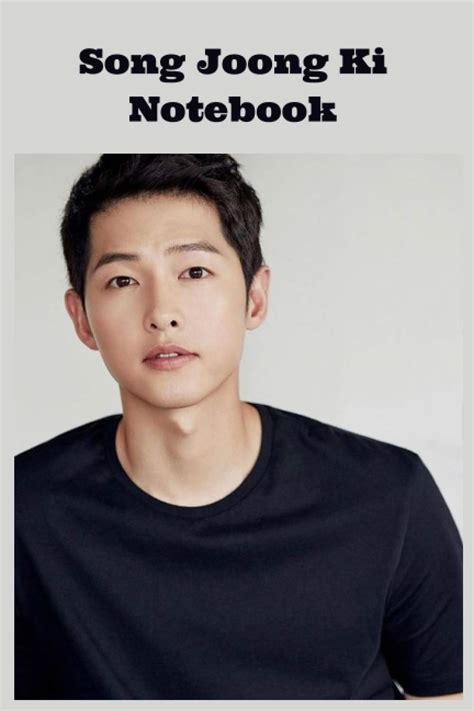 Buy Song Joong Ki Notebook Lined Journal Perfect Gift For K Drama