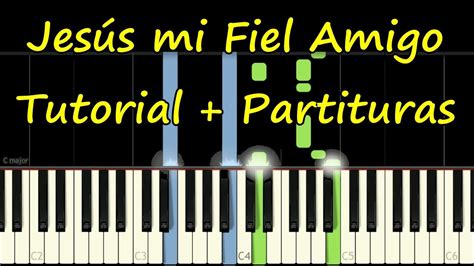 Jesus Mi Fiel Amigo Piano Tutorial Cover Facil Partitura Pdf Sheet