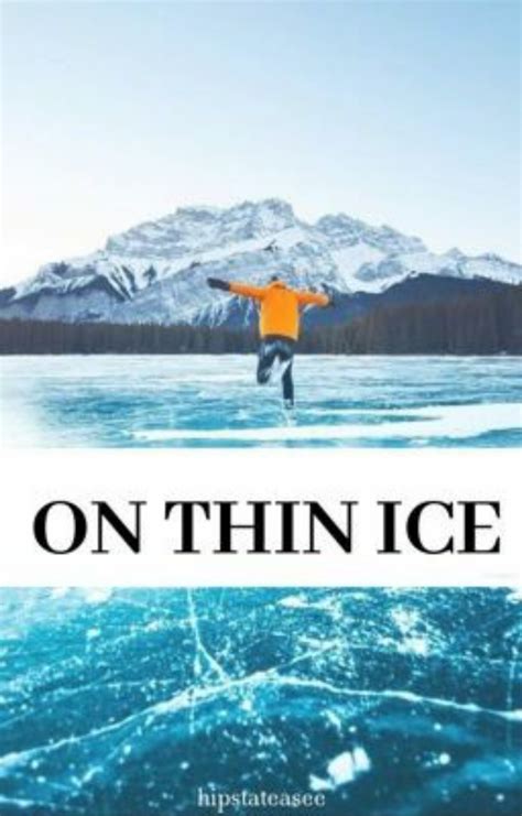 On Thin Ice by hipstateasee | Goodreads