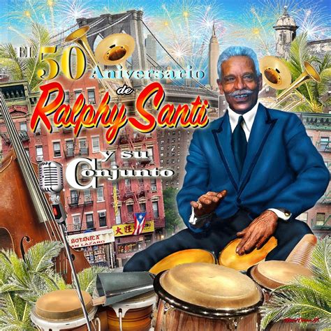 El Aniversario De Ralphy Santi Y Su Conjunto Lbum De Ralphy Santi