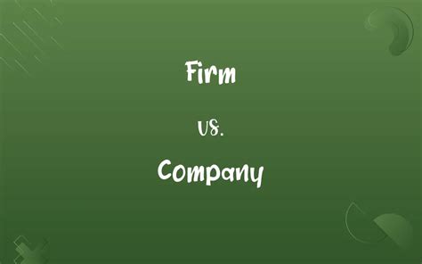 Firm Vs Company Know The Difference