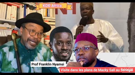 Le Prof Franklin Nyamsi Analyse Les Plans De Macky Sall Des Elections