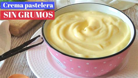 Crema Pastelera Facil Y Sin Grumos Para Rellenar Tartas Anna Recetas