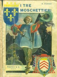 I Tre Moschettieri Alexadre Dumas Libro Usato Rizzoli I Grandi