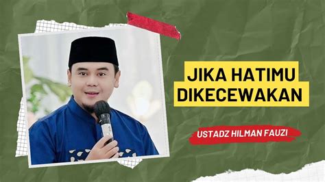 Ceramah Terbaru Ustadz Hilman Fauzi Youtube