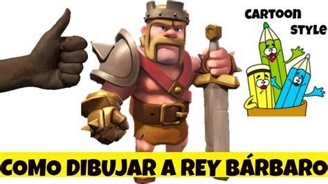 C Mo Dibujar Al Rey Barbaro De Clash Of Clans Paso A Paso Muy F Cil