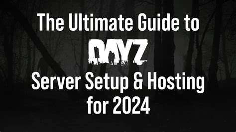 Ultimate Dayz Server Hosting Guide Youtube