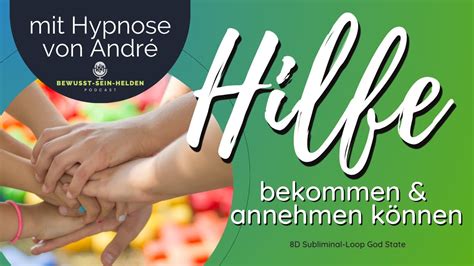 Hilfe Bekommen Annehmen Hypnose Affirmationen Meditation