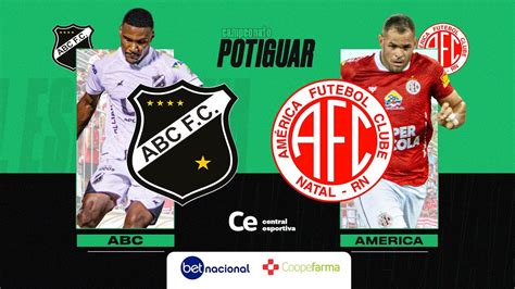 Ao Vivo Abc X Am Rica Campeonato Potiguar Central Esportiva