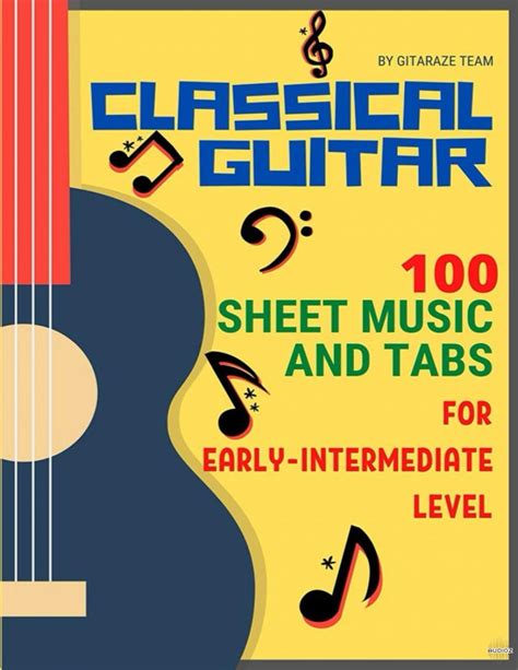 Download Classical Guitar 100 Sheet Music And Tabs For Early Intermediate Level Audioz