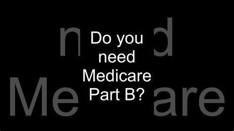 Do You Need Medicare Part B Medicare Doyouneedit Question Answer