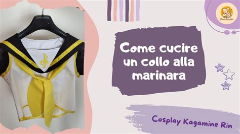 Come Cucire Un Collo Alla Marinara Cosplay Kagamine Rin YouTube