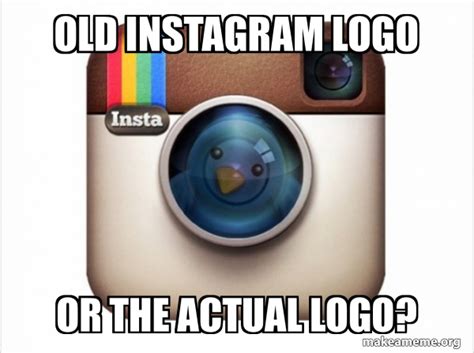 Old instagram logo or the actual logo? - Instagram twitter Meme Generator