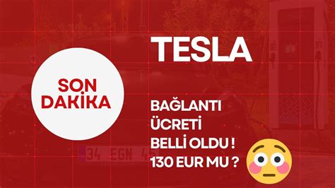 Tesla Kullan C Lar Dikkat Premium Ba Lant Cretleri A Kland