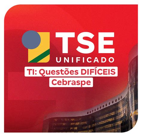 Concurso Tse Unificado Ti Quest Es Dif Ceis Cebraspe