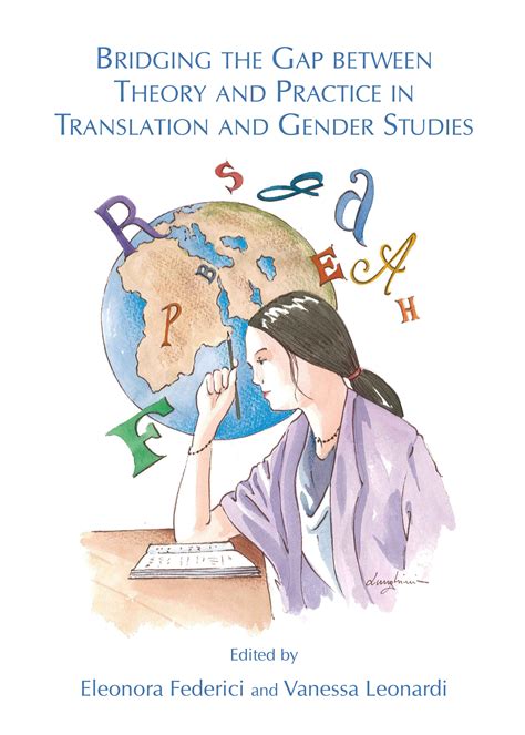 Bridging The Gap Between Theory And Practice In Translation And Gender