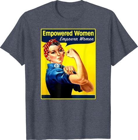 Feminist Empowered Women Empower Womens History Month Ts T Shirt