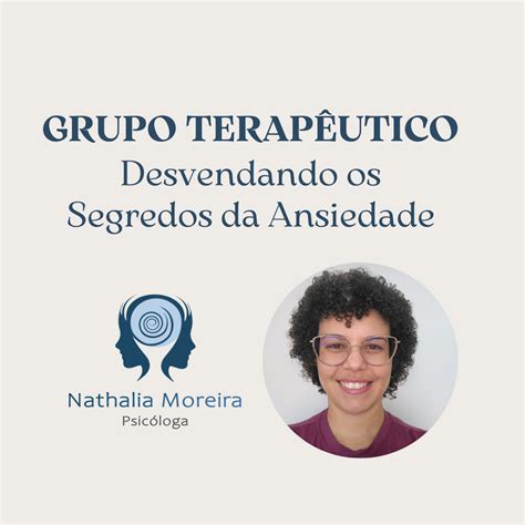 Grupo Terapêutico Desvendando Os Segredos Da Ansiedade Psicóloga Nathalia Moreira Hotmart