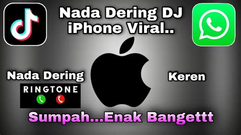 Nada Dering Keren WhatsApp DJ IPhone Viral Tiktok Paling Enak YouTube