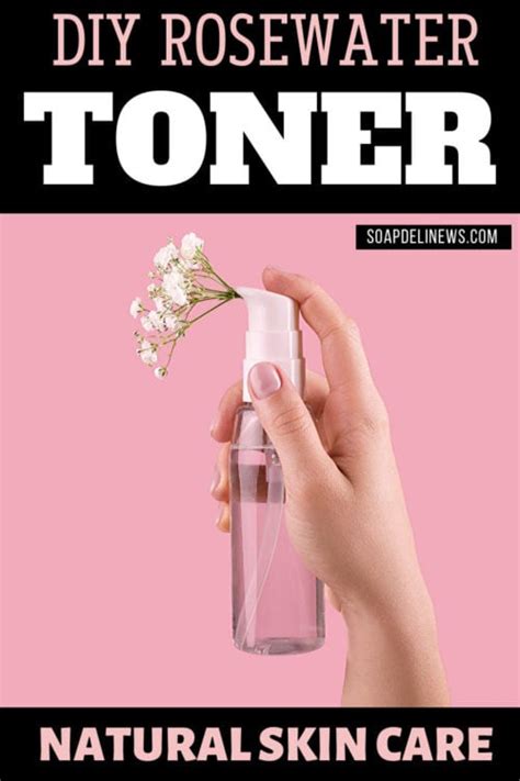 Diy Rosewater Toner How To Make Rose Toner For Natural Skin Care