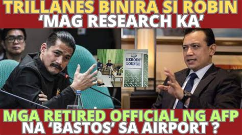 Trillanes Binira Si Robin Mag Research Ka Mga Retired Officials Ng