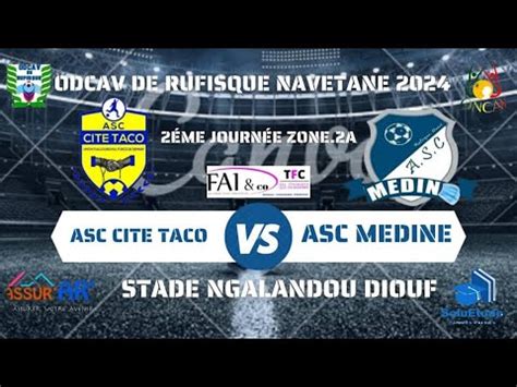 Direct Mt Asc Cite Taco Vs Asc Medine Navetane Rufisque Me