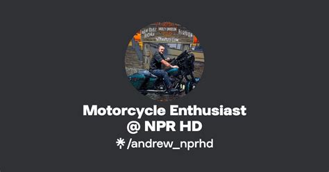 Motorcycle Enthusiast Npr Hd Instagram Facebook Linktree