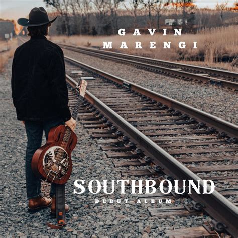 Southbound Song By Gavin Marengi Spotify