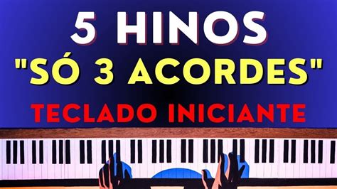 COMO TOCAR 5 HINOS FÁCEIS NO TECLADO USANDO SOMENTE 3 ACORDES AULA DE