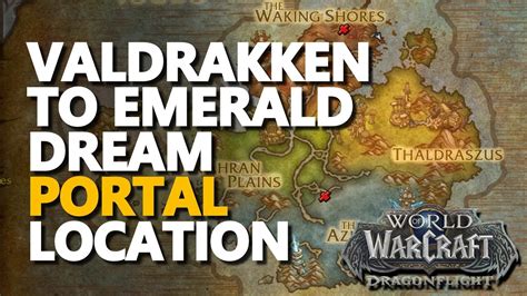 Valdrakken To Emerald Dream Portal Location Wow Youtube