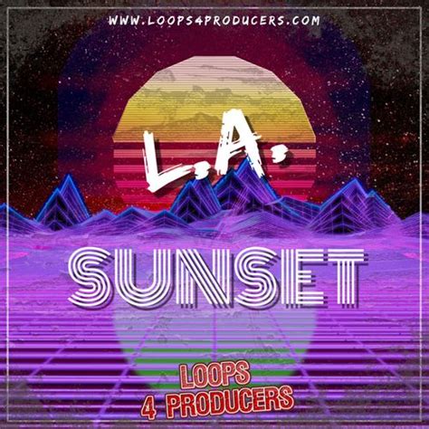 Loops4Producers L A Sunset Sample Pack Slooply